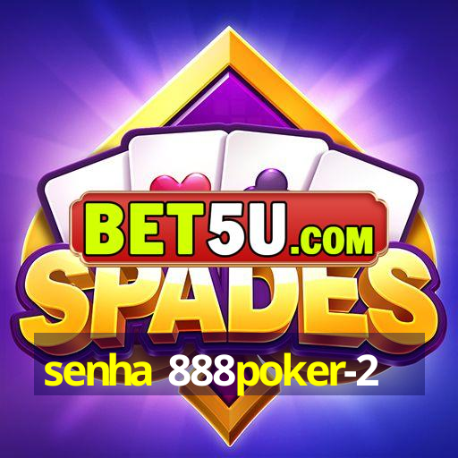 senha 888poker